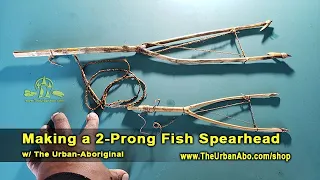  How to: Make a 2-Prong Fish Spear 